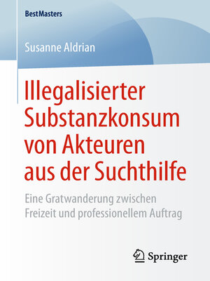 cover image of Illegalisierter Substanzkonsum von Akteuren aus der Suchthilfe